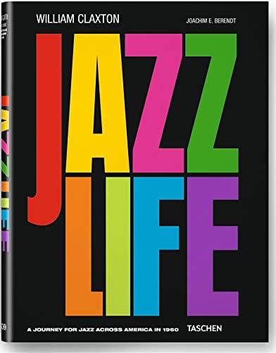 Imagen de archivo de William Claxton: Jazzlife a la venta por Bacobooks