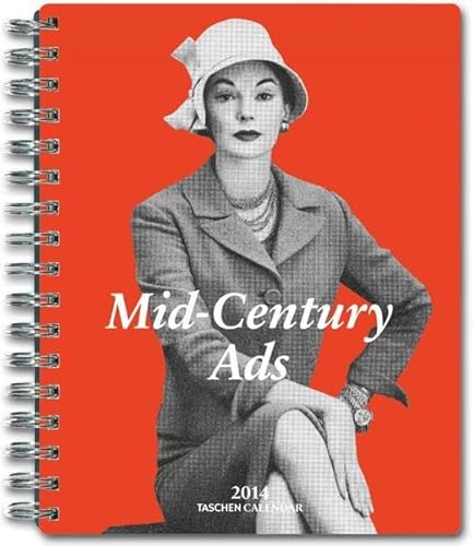 9783836545808: 14 Mid-Cent. Ads: Advertising from the Mad Men Era - 2014 Diary (Taschen Spiral Diaries)