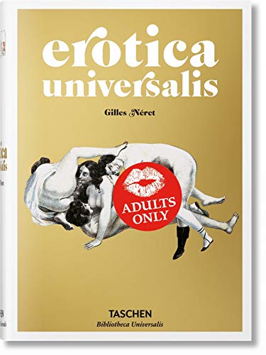 Stock image for Erotica Universalis (Bibliotheca Universalis) (English, French and German Edition) for sale by Russell Books