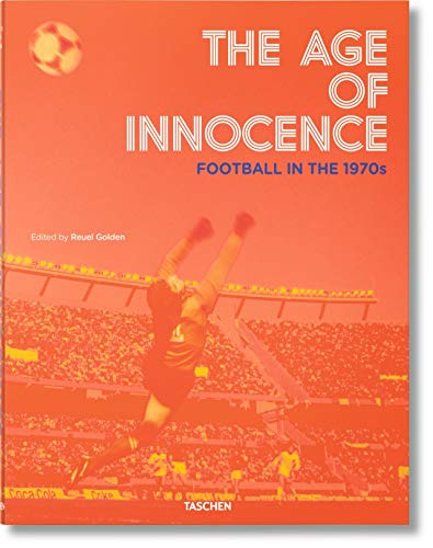 Beispielbild fr The Age of Innocence: Football in the 1970s zum Verkauf von Textbooks_Source