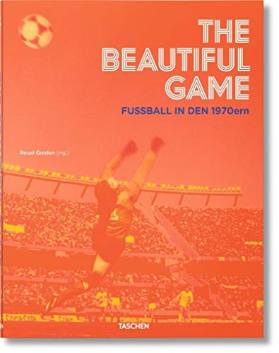 9783836554817: The Beautiful Game. Fuball in den 1970ern