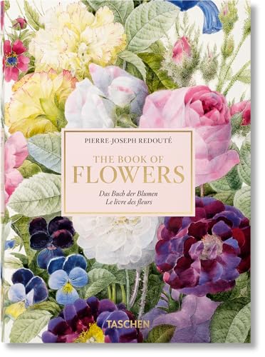 Stock image for The Book of Flowers: Das Buch der Blumen - Le livre des fleurs for sale by Revaluation Books