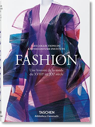 Imagen de archivo de Fashion : Une histoire de la mode du XVIIIe au XXe sicle, les collections du Kyoto Costume Institute a la venta por Revaluation Books