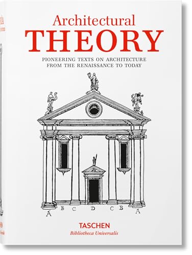 Stock image for Architectural Theory. Pioneering Texts on Architecture from the Renaissance to Today for sale by WorldofBooks