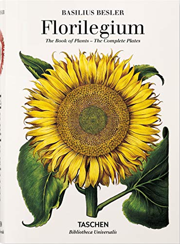9783836557870: Basilius Besler's florilegium. The book of plants. Ediz. illustrata: The Book of Plants - the Complete Plates