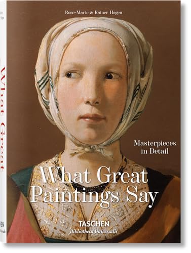 Stock image for What Great Paintings Say. 100 Masterpieces in Detail for sale by Redux Books