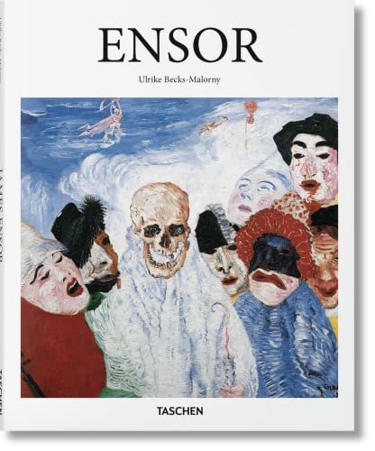 9783836560566: James Ensor: 1860-1949: Masks, Death, and the Sea