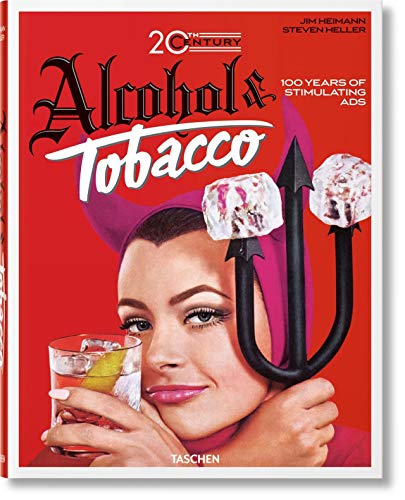 Imagen de archivo de Jim Heimann: 20th Century Alcohol & Tobacco Ads (Multilingual Edition) a la venta por Books Unplugged
