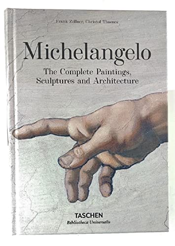 9783836573221: Michelangelo: The Complete Paintings, Sculptures, and Architecture