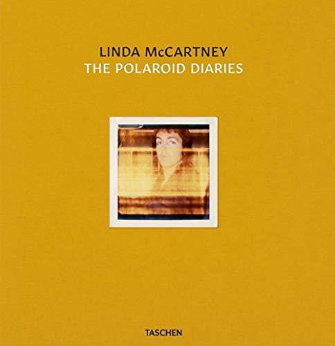 9783836577229: Linda McCartney. The polaroid diaries. Ediz. inglese, francese e tedesca. Ediz. limitata