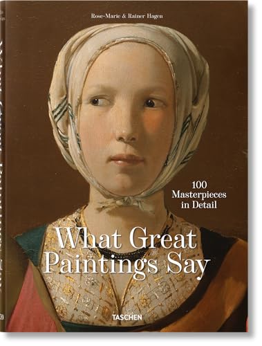 Stock image for What Great Paintings Say. 100 Masterpieces in Detail for sale by PlumCircle