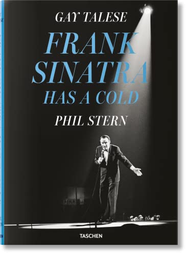 9783836588294: Gay Talese. Phil Stern. Frank Sinatra Has a Cold