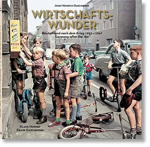 Wirtschaftswunder: Deutschland Nach Dem Krieg 1952-1967 Germany After the War - Honnef, Klaus/ Darchinger, Frank (Editor)/ Darchinger, Josef Heinrich (Photographer)