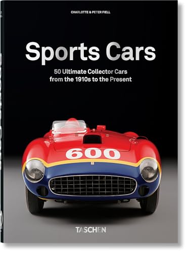 9783836591669: 50 Ultimate Sports Cars: 1910s to Present