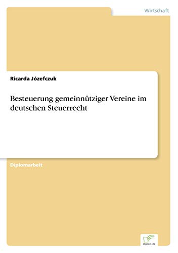 Stock image for Besteuerung gemeinntziger Vereine im deutschen Steuerrecht (German Edition) for sale by Lucky's Textbooks