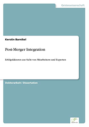 9783836601788: Post-Merger Integration: Erfolgsfaktoren aus Sicht von Mitarbeitern und Experten