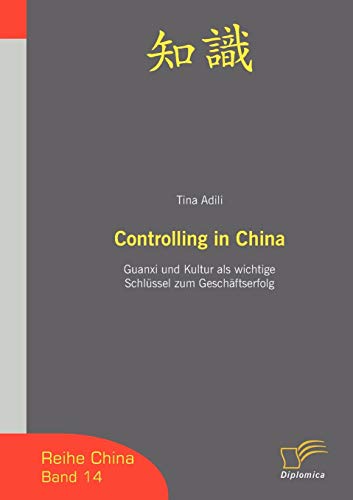 9783836605373: Controlling in China: Guanxi und Kultur als wichtige Schlssel zum Geschftserfolg