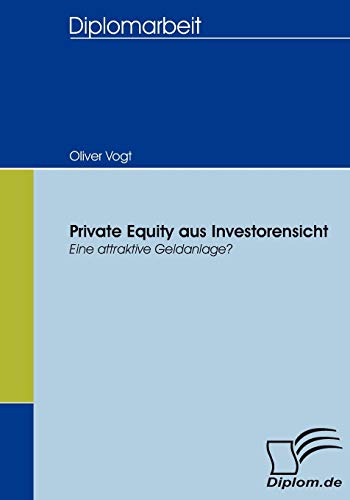 Stock image for Private Equity aus Investorensicht: eine attraktive Geldanlage? (German Edition) for sale by Lucky's Textbooks