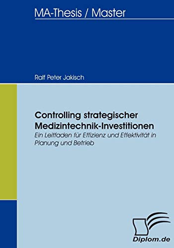 9783836654883: Controlling strategischer Medizintechnik-Investitionen: Ein Leitfaden fr Effizienz und Effektivitt in Planung und Betrieb