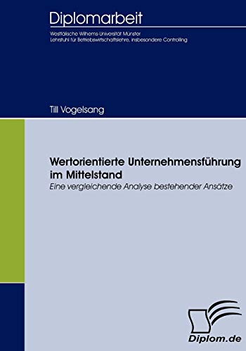 Stock image for Wertorientierte Unternehmensfuhrung im Mittelstand:Eine vergleichende Analyse bestehender Ansatze for sale by Chiron Media