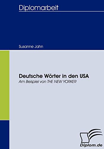 Stock image for Deutsche Worter in den USA:Am Beispiel von THE NEW YORKER for sale by Chiron Media