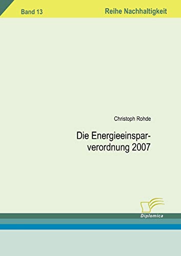 Stock image for Die Energieeinsparverordnung 2007 for sale by Chiron Media