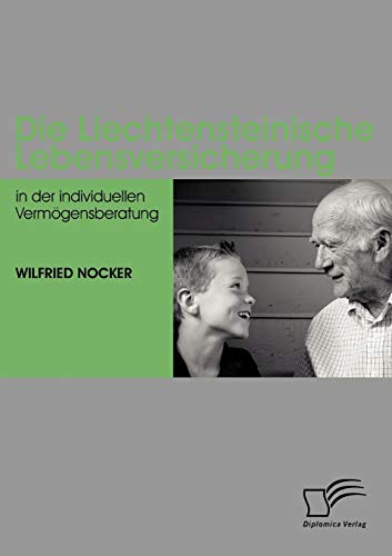 Stock image for Die Liechtensteinische Lebensversicherung in der individuellen Vermogensberatung for sale by Chiron Media