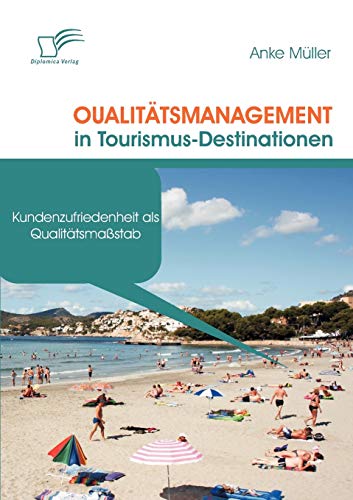9783836666183: Qualittsmanagement in Tourismus-Destinationen: Kundenzufriedenheit als Qualittsmastab