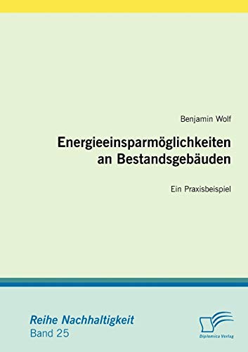 9783836668293: Energieeinsparmglichkeiten an Bestandsgebuden: Ein Praxisbeispiel