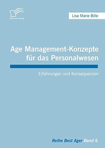 Beispielbild fr Age Management-Konzepte fur das Personalwesen:Erfahrungen und Konsequenzen zum Verkauf von Chiron Media