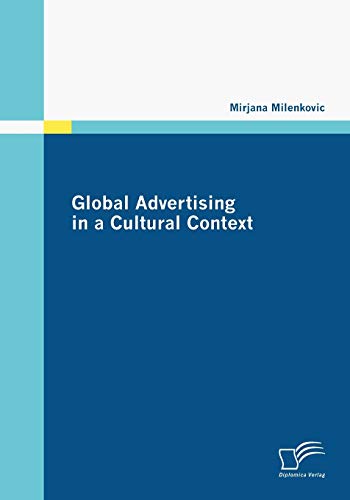 9783836669955: Global Advertising in a Cultural Context