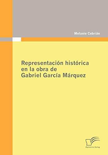 Beispielbild fr Representacion historica en la obra de Gabriel Garcia Marquez zum Verkauf von Chiron Media