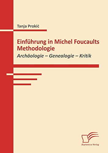 Beispielbild fr Einfuhrung in Michel Foucaults Methodologie:Archaologie - Genealogie - Kritik zum Verkauf von Chiron Media