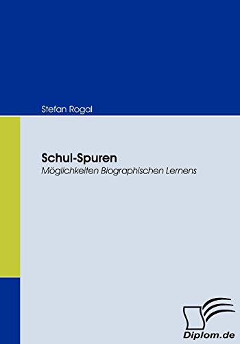 9783836673303: Schul-Spuren: Mglichkeiten Biographischen Lernens