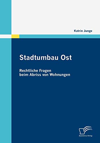 Beispielbild fr Stadtumbau Ost: Rechtliche Fragen beim Abriss von Wohnungen zum Verkauf von Chiron Media