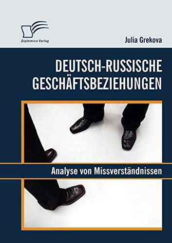 Beispielbild fr Deutsch-russische Geschaftsbeziehungen: Analyse von Missverstandnissen zum Verkauf von Chiron Media