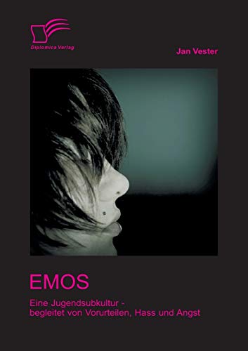 Stock image for Emos: Eine Jugendsubkultur - begleitet von Vorurteilen, Hass und Angst! for sale by Chiron Media