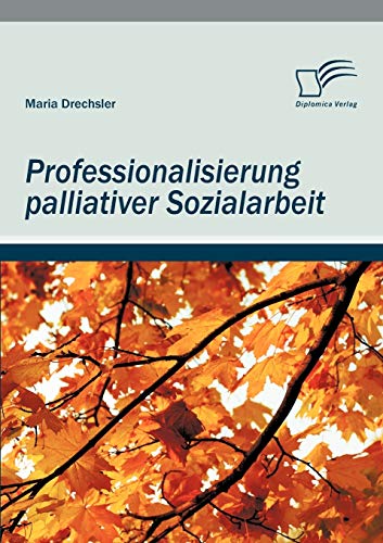 9783836688253: Professionalisierung palliativer Sozialarbeit (German Edition)