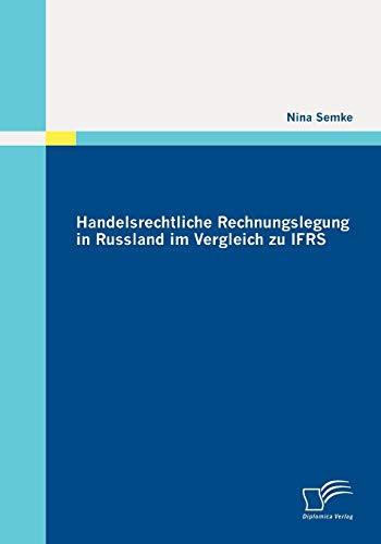 Beispielbild fr Handelsrechtliche Rechnungslegung in Russland im Vergleich zu IFRS zum Verkauf von Chiron Media