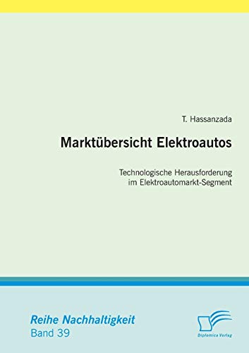 Stock image for Marktubersicht Elektroautos: Technologische Herausforderung im Elektroautomarkt-Segment for sale by Chiron Media