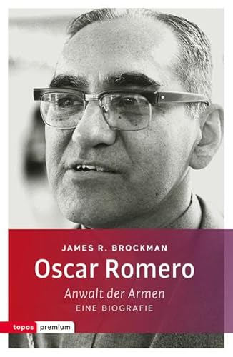 9783836700078: Oscar Romero: Anwalt der Armen. Eine Biografie