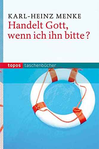 Stock image for Handelt Gott, wenn ich ihn bitte? -Language: german for sale by GreatBookPrices