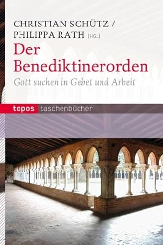 Stock image for Der Benediktinerorden: Gott suchen in Gebet und Arbeit for sale by medimops