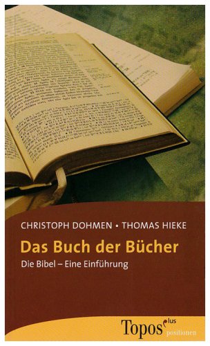 Beispielbild fr Das Buch der Bcher: Die Bibel - Eine Einfhrung zum Verkauf von medimops