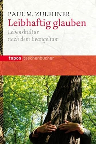 Beispielbild fr Leibhaftig glauben: Lebenskultur nach dem Evangelium zum Verkauf von medimops