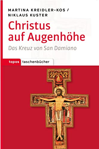 Beispielbild fr Christus auf Augenhhe: Das Kreuz von San Damiano zum Verkauf von medimops