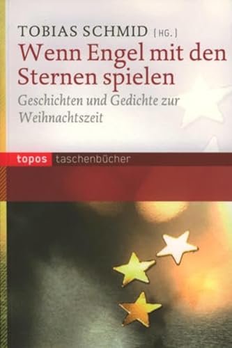 Stock image for Wenn Engel mit Sternen spielen: Geschichten und Gedichte zur Weihnachtszeit for sale by medimops