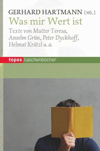 Stock image for Was mir Wert ist: Texte von Mutter Teresa, Anselm Grn, Peter Dyckhoff, Helmut Krtzl u. a for sale by medimops