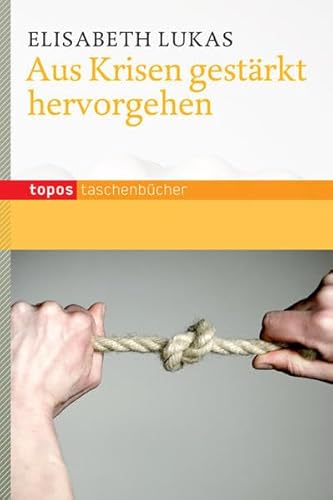 Stock image for Aus Krisen gestrkt hervorgehen -Language: german for sale by GreatBookPrices