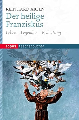 Beispielbild fr Der heilige Franziskus: Leben   Legenden   Bedeutung zum Verkauf von medimops